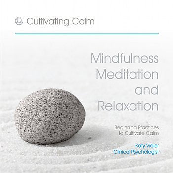 Cultivating Calm: Mindfulness Meditation and Relaxation (CD ...